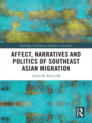 cover image of Affect, Narratives and Politics of Southeast Asian Migration